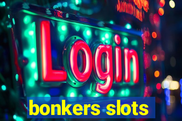 bonkers slots